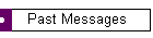Past Messages